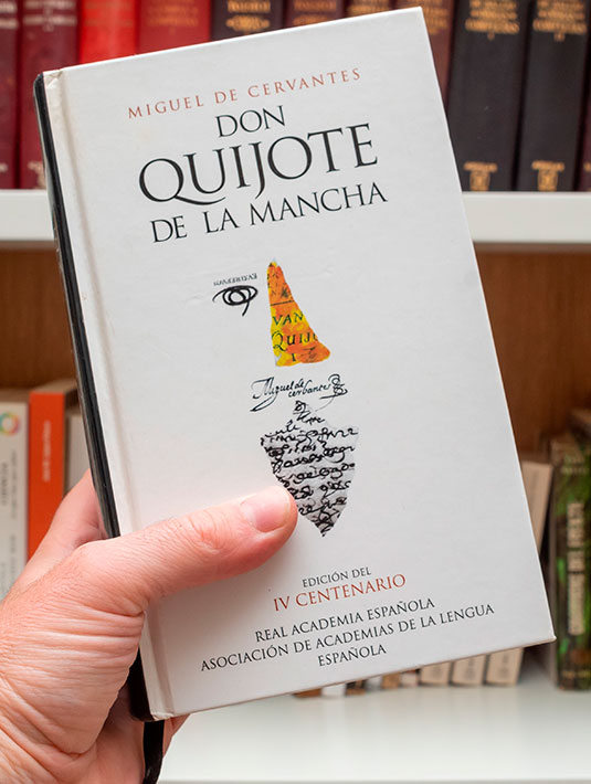 The Ingenious Gentleman Don Quixote of La Mancha, written by Miguel de Cervantes